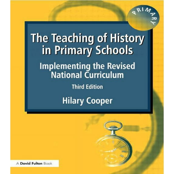 The Teaching of History in Primary Schools (Paperback)