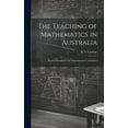 thumbnail image 1 of The Teaching of Mathematics in Australia; Report Presented to the International Commission, (Hardcover), 1 of 1