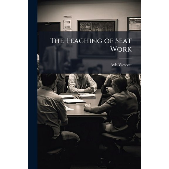 The Teaching of Seat Work Paperback