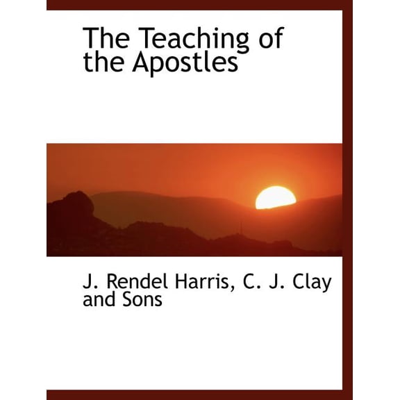 The Teaching of the Apostles (Paperback)