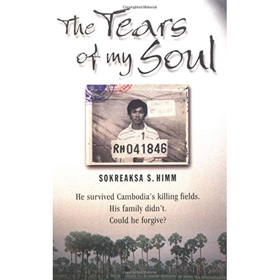 Pre-Owned The Tears of My Soul: The Story of a Boy Who Survived the Cambodian Killing Fields (Paperback) 0825462185 9780825462184