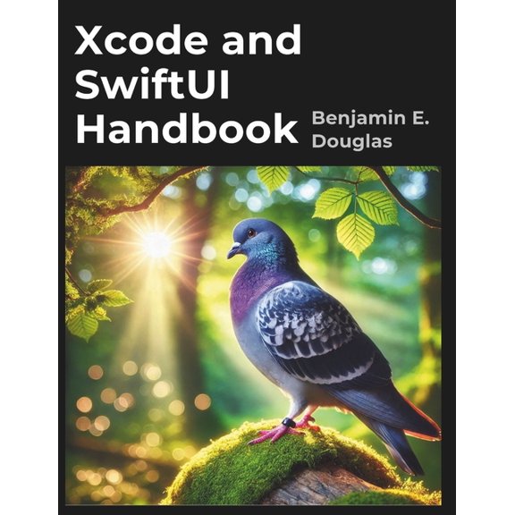 The Tech Essential Programming Guide Xcode and SwiftUI Handbook: A Complete guide to IOS App Development, Book 2, (Paperback)