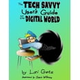 thumbnail image 1 of The Tech Savvy Users Guide to the Digital World, (Paperback), 1 of 1