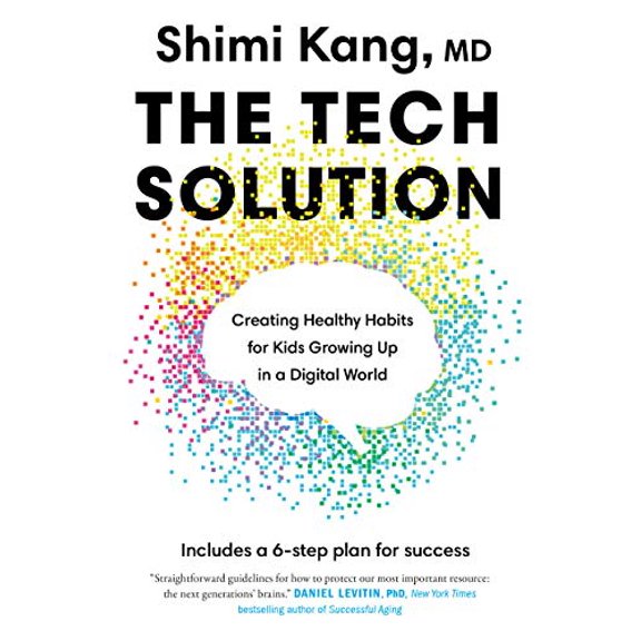 Pre-Owned The Tech Solution: Creating Healthy Habits for Kids Growing Up in a Digital World (Hardcover) 0735239541 9780735239548