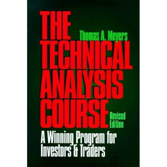 Pre-Owned The Technical Analysis Course: A Winning Program for Investors and Traders, Revised Edition (Hardcover) 1557385238 9781557385239