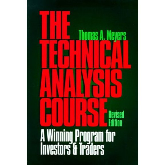 Pre-Owned The Technical Analysis Course: A Winning Program for Investors and Traders, Revised Edition (Hardcover) 1557385238 9781557385239