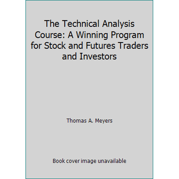 Pre-Owned The Technical Analysis Course: A Winning Program for Stock and Futures Traders and Investors (Hardcover) 1557380805 9781557380807