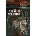 thumbnail image 1 of The Technical Delusion: Electronics, Power, Insanity, (Paperback), 1 of 1