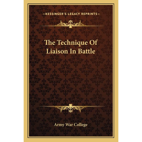 The Technique Of Liaison In Battle (Paperback)