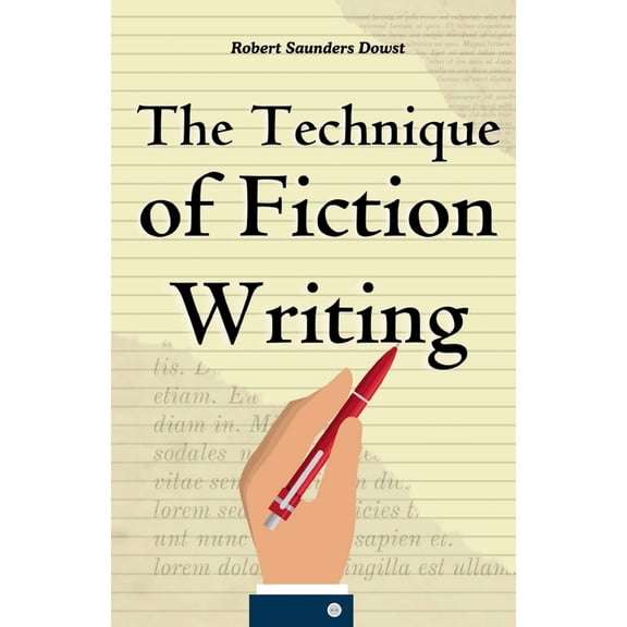 The Technique of Fiction Writing, (Paperback)
