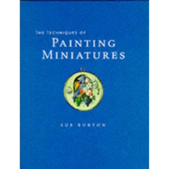 Pre-Owned The Techniques of Painting Miniatures (Hardcover) 0713474599 9780713474596