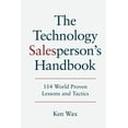 thumbnail image 1 of The Technology Salesperson's Handbook: 114 World Proven Lessons and Tactics, (Paperback), 1 of 1