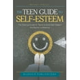 thumbnail image 1 of The Teen Guide to Self-Esteem (Paperback), 1 of 1