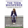 thumbnail image 1 of Pre-Owned The Teen Whisperer: How to Break Through the Silence and Secrecy of Teenage Life (Paperback) 0061373745 9780061373749, 1 of 1