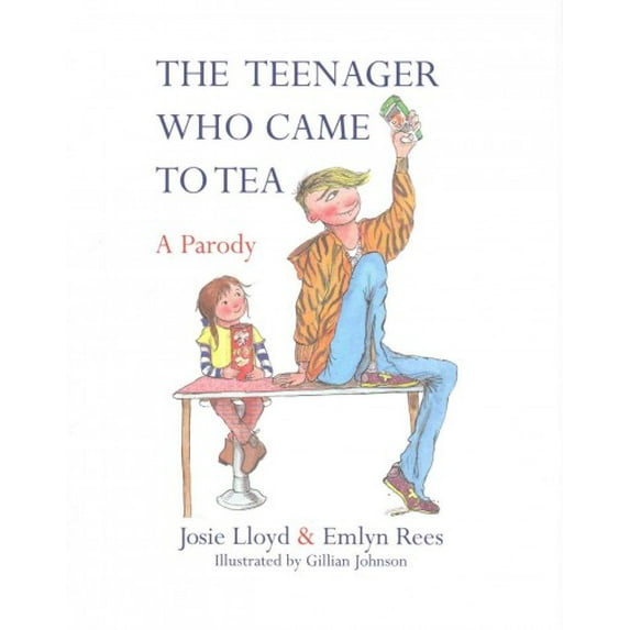 The Teenager Who Came to Tea: A Parody