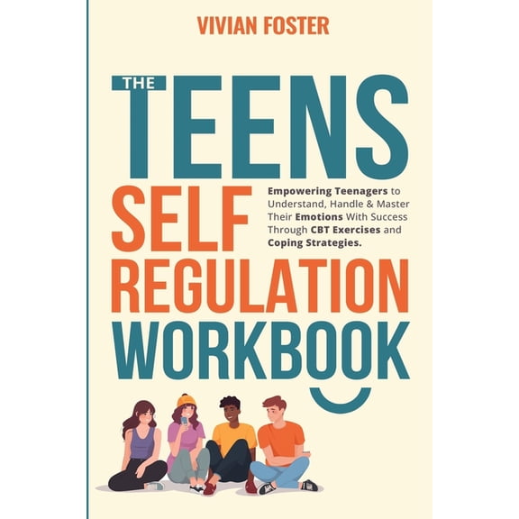 The Teens Self-Regulation Workbook, (Paperback)