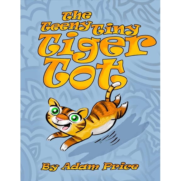 The Teeny Tiny Tiger Tot, (Paperback)