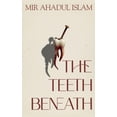 thumbnail image 1 of The Teeth Beneath, (Paperback), 1 of 1