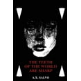 thumbnail image 1 of The Teeth Of The World Are Sharp, (Paperback), 1 of 1