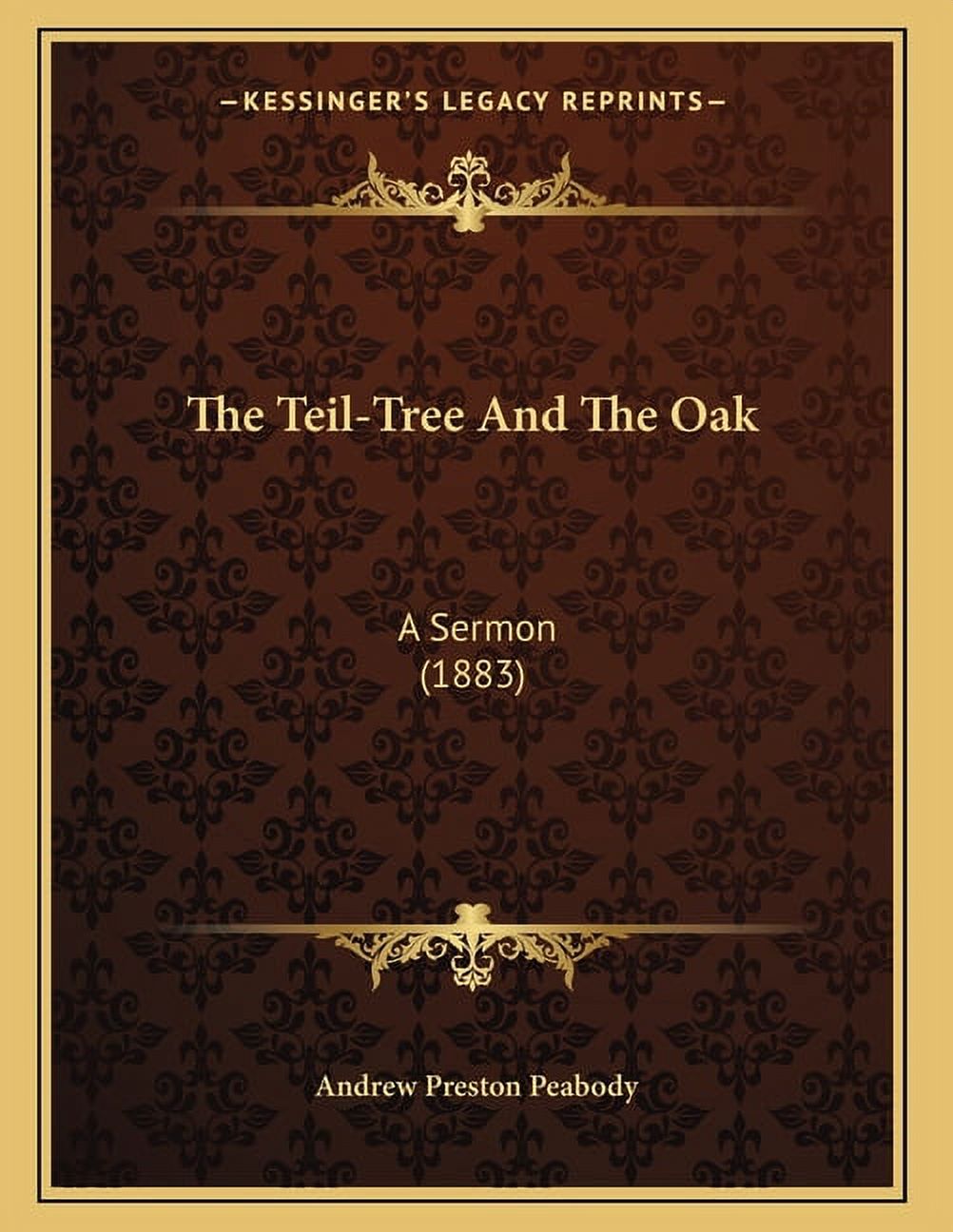 The TeilTree And The Oak A Sermon (1883) (Paperback)