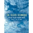 thumbnail image 1 of The Teleios Technique: Spiritual Healing Training Manual, (Paperback), 1 of 1