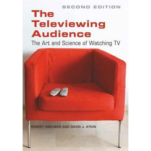 Pre-Owned The Televiewing Audience: The Art and Science of Watching TV (Paperback) 1433110547 9781433110542