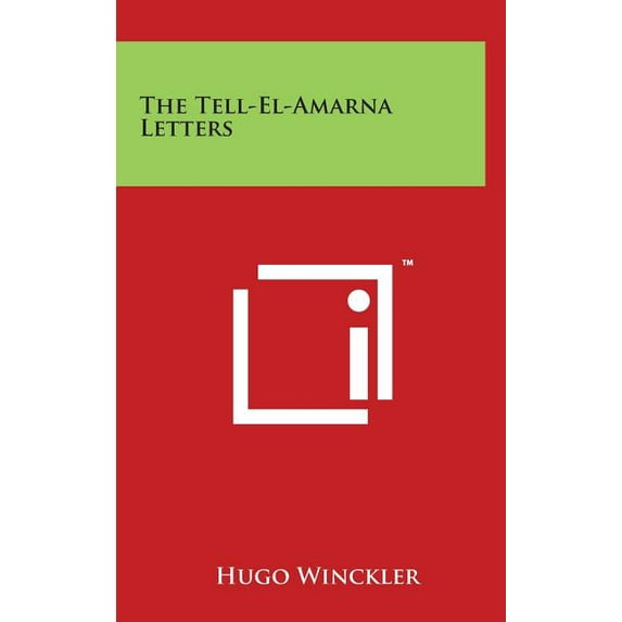 The Tell-El-Amarna Letters (Hardcover)