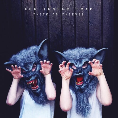 The Temper Trap - Thick As Thieves - Music & Performance - CD
