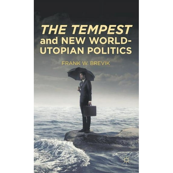 The Tempest and New World-Utopian Politics