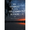 thumbnail image 1 of The Tempest in Our Splendid Season (Hardcover), 1 of 1