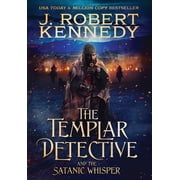 The Templar Detective The Templar Detective and the Satanic Whisper, Book 8, Hardcover