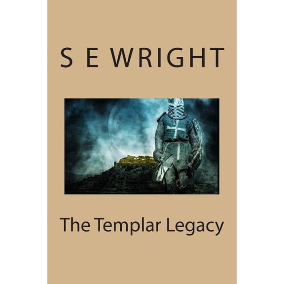 The Templar Legacy (Paperback) by S E Wright