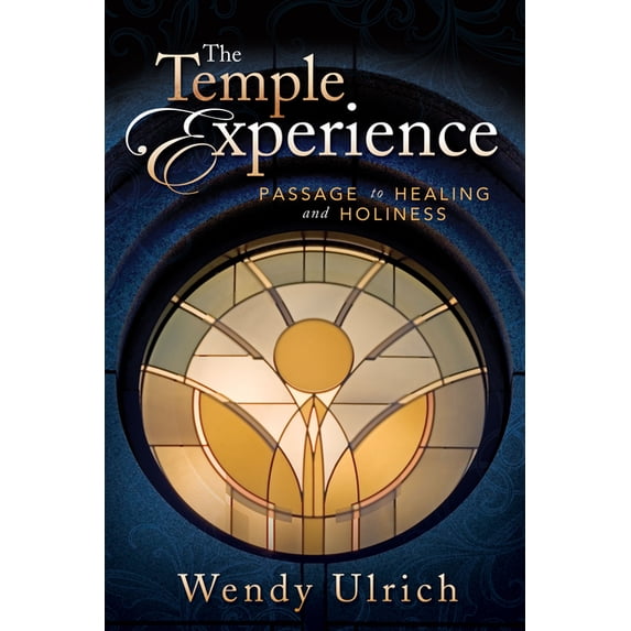 The Temple Experience: Passage to Healing and Holiness, (Paperback)