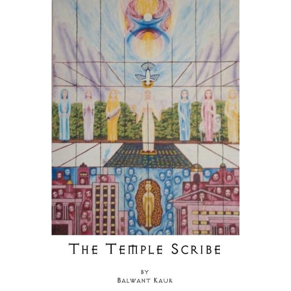 The Temple Scribe Paperback 1470015188 9781470015183 Balwant Kaur