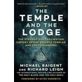 thumbnail image 1 of Pre-Owned The Temple and the Lodge: The Strange and Fascinating History of the Knights Templar and the Freemasons (Paperback) 1951627024 9781951627027, 1 of 1