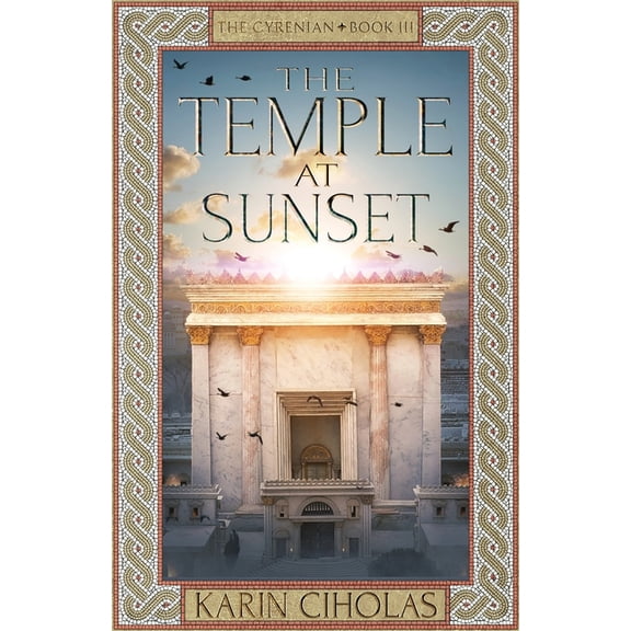The Cyrenian Trilogy The Temple at Sunset, Book 3, (Paperback)