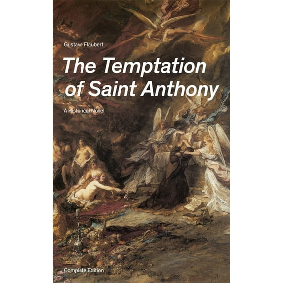 The Temptation of Saint Anthony - A Historical Novel (Complete Edition), (Paperback)