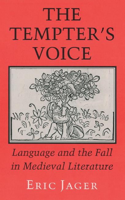 The Tempter's Voice: Language and the Fall in Medieval Literature, (Hardcover)