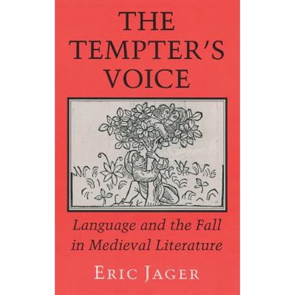 Pre-Owned The Tempter's Voice: Language and the Fall in Medieval Literature Hardcover