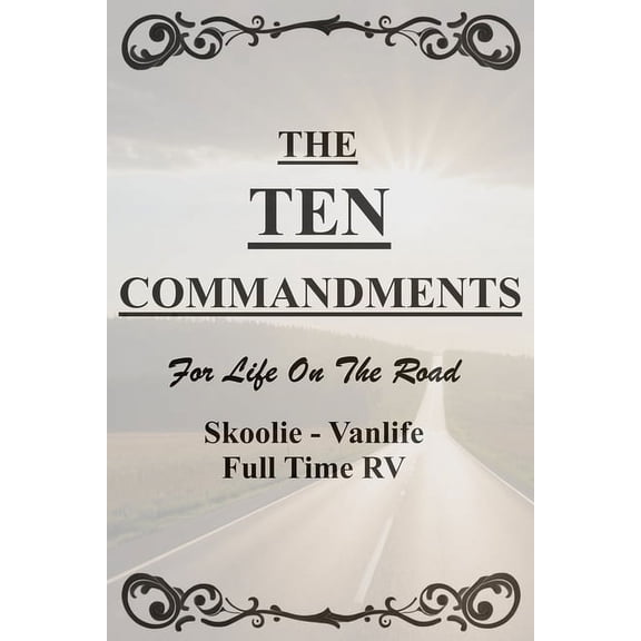 The Ten Commandments For Life On The Road. (Paperback)