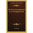 thumbnail image 1 of The Ten Commandments In A Changing World (Hardcover), 1 of 1
