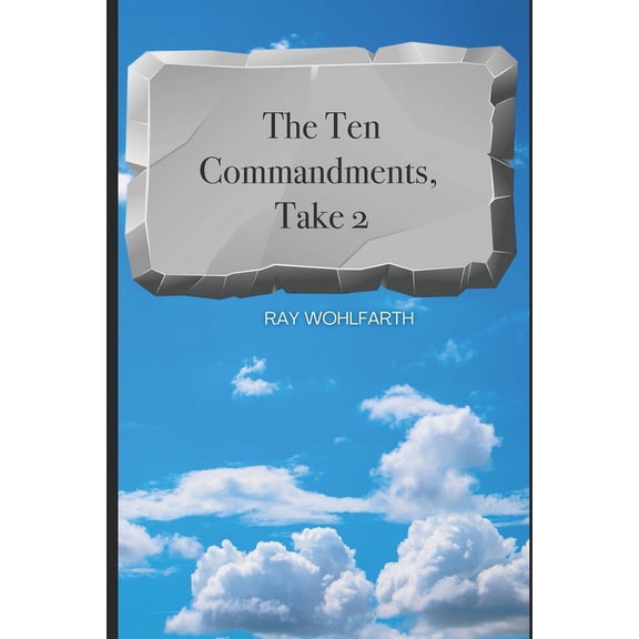 The Ten Commandments, Take Two (Paperback)