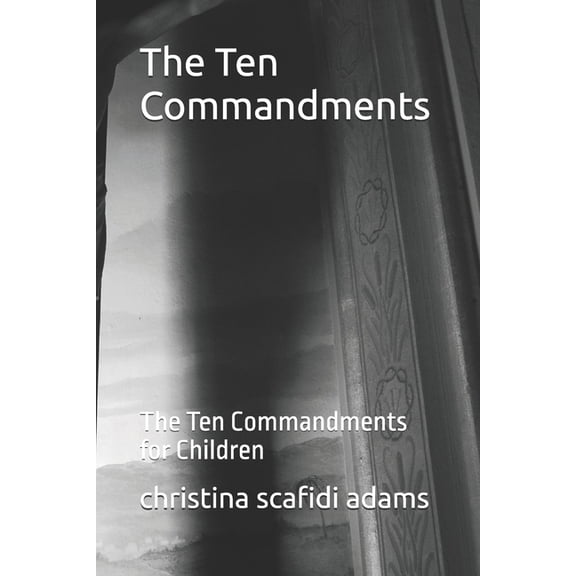 The Ten Commandments: The Ten Commandments for Children, (Paperback)