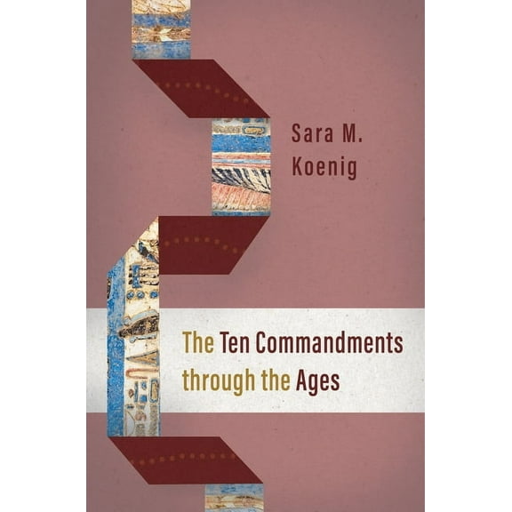 The Ten Commandments Through the Ages, (Hardcover)
