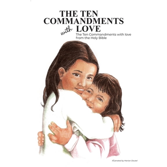 The Ten Commandments With Love, (Hardcover)
