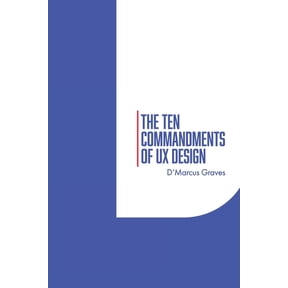 The Ten Commandments of UX Design, (Paperback)
