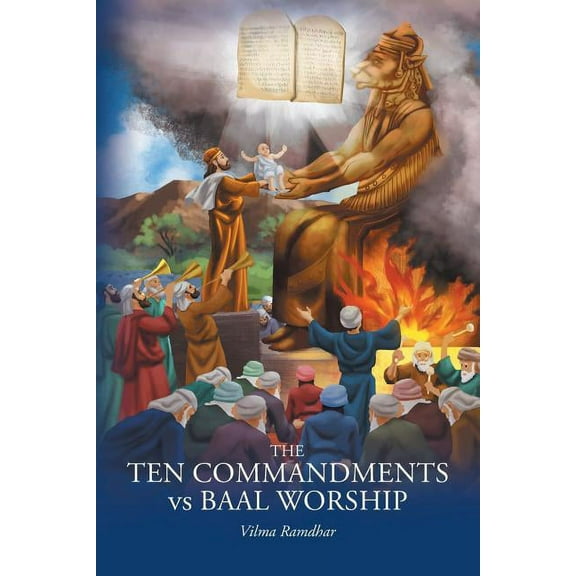 The Ten Commandments vs Baal Worship, (Paperback)