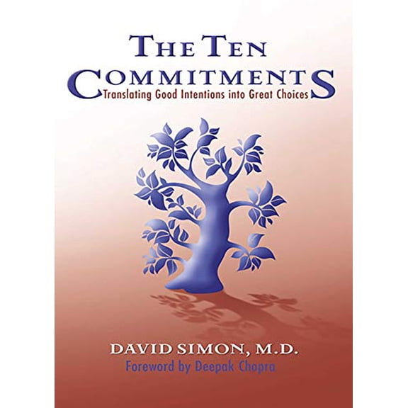 Pre-Owned The Ten Commitments: Translating Good Intentions Into Great Choices (Hardcover) 0757304060 9780757304064