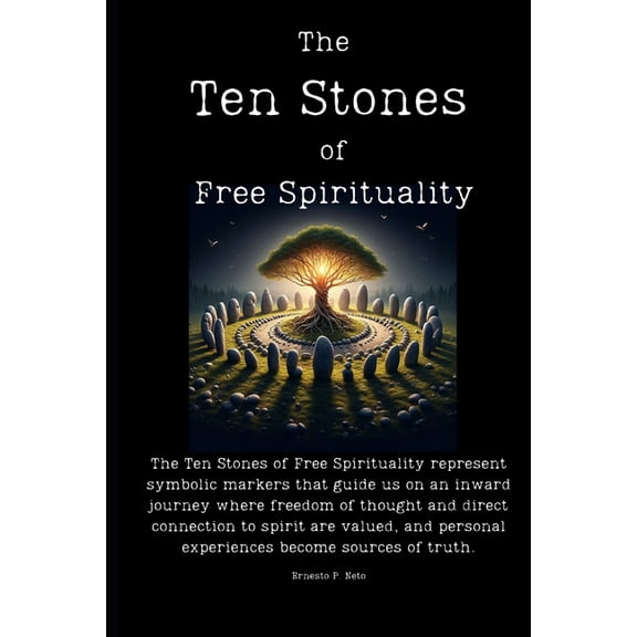 The Ten Stones of Free Spirituality, (Paperback)