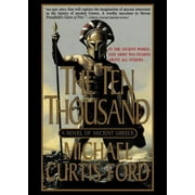 The Ten Thousand : A Novel of Ancient Greece (Paperback)